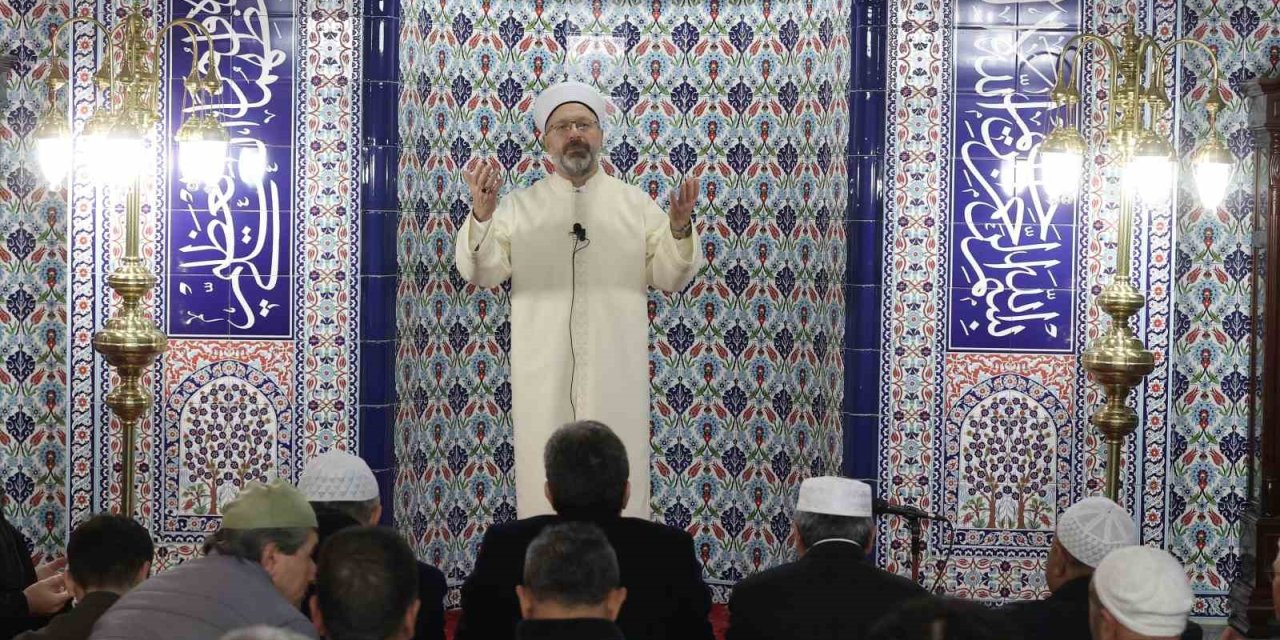 Diyanet İşleri Başkanı Erbaş: Ailene namazı emret!