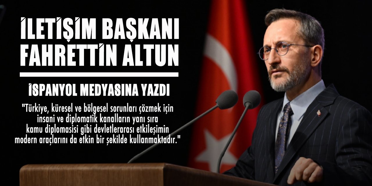 İletişim Başkanı Altun’un makalesi, İspanya basınında