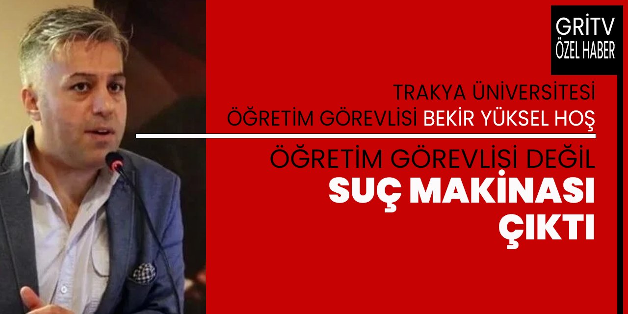 Öğretim Görevlisi değil suç makinası