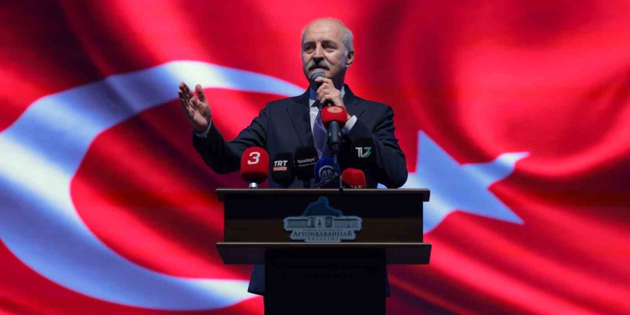 TBMM Başkanı Kurtulmuş: “Selçuklu da bizimdir, Osmanlı da bizimdir, Cumhuriyet de bizimdir”