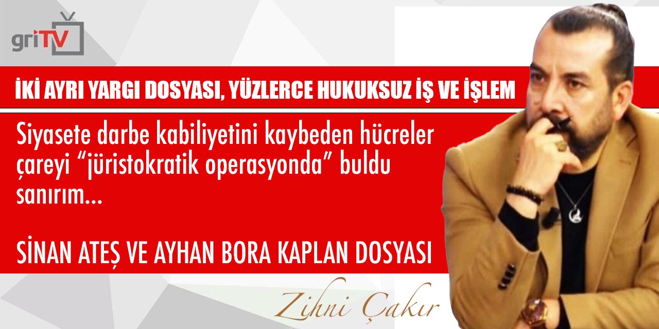 İki yargı dosyası yüzlerce hukuksuzluk! Siyasete darbe kabiliyetini kaybeden hücreler çareyi “jüristokratik operasyonda” buldu