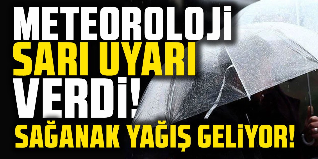 7 ile ‘sarı’ kodlu sağanak yağış uyarısı!